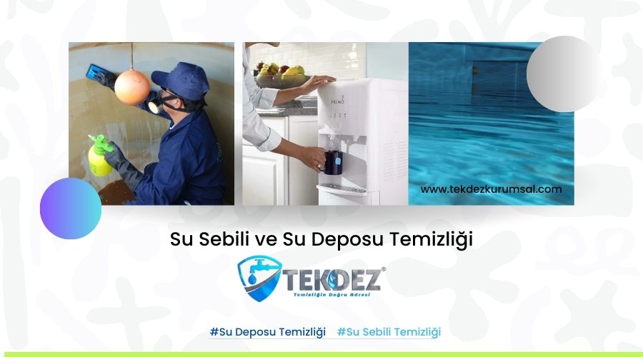 Su Sebili ve Su Deposu Temizliği - www.tekdezkurumsal.com