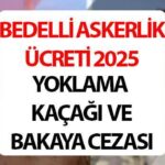 Sabit Askerlik Servis Komisyonu 2025 Temmuz Bakaya için Anket ve Penaltılar Kaybı || Yeni ücretli askeri vergi maliyeti ne kadar, kaç TL, yüzde kaç tane geldi?