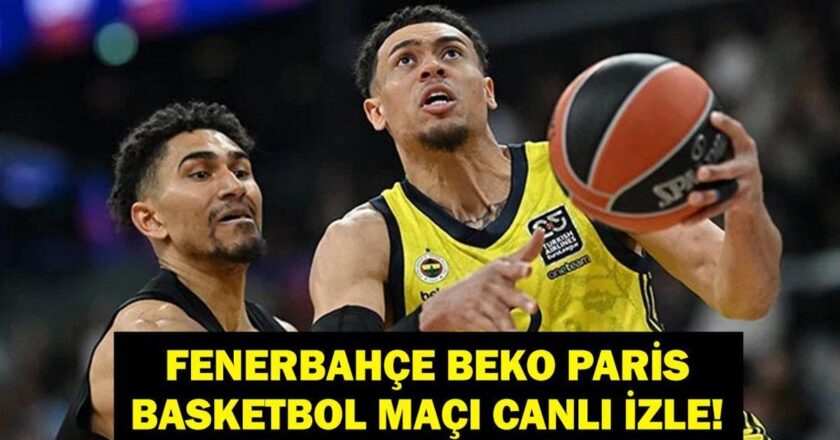 Fenerbahce Beko – Match S Sport Sport Canlı İzleme: EuroLeague Fenerbahce Beko Paris Maç Ne zaman, hangi kanal? S Sport Canlı Yayın